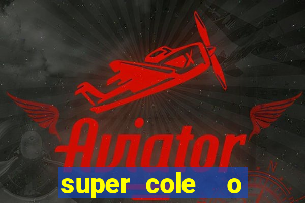 super cole  o 7784 jogos para pc download